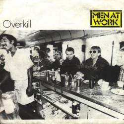 Men at Work : Overkill